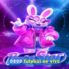 0800 futebol ao vivo